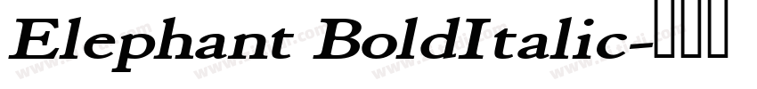 Elephant BoldItalic字体转换 Elephant BoldItalic字体转换